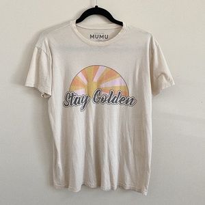 Show Me Your Mumu Stay Golden Tee